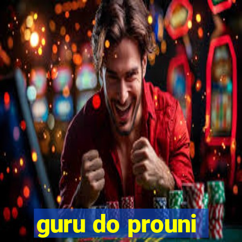 guru do prouni